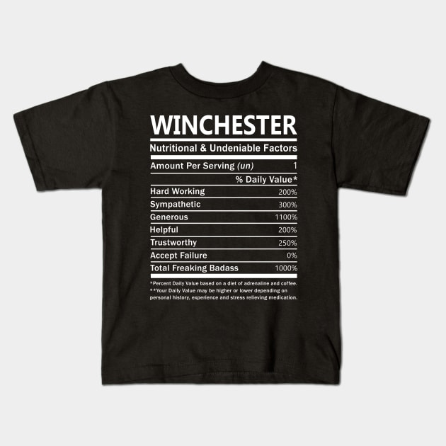 Winchester Name T Shirt - Winchester Nutritional and Undeniable Name Factors Gift Item Tee Kids T-Shirt by nikitak4um